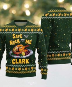 Save the Neck for Me Clark Christmas Vacation Ugly Sweater Christmas 2025