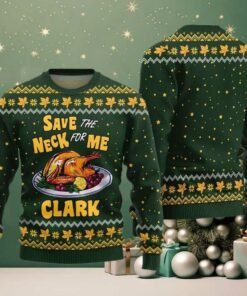 Save the Neck for Me Clark Christmas Vacation Ugly Sweater Christmas 2025