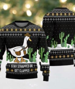 Stay Strapped Or Get Clapped Ugly Sweater Christmas 2025