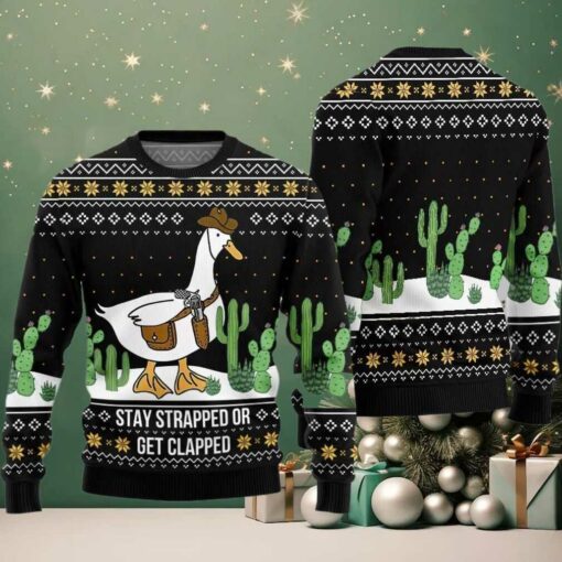 Stay Strapped Or Get Clapped Ugly Sweater Christmas 2025