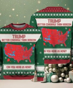 Trump Better Coverage Than Verizon Can You Hear Us Now Christmas Ugly Sweater