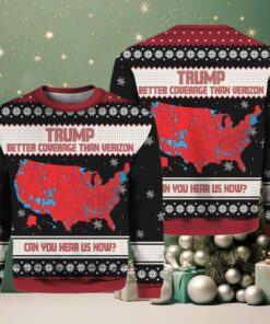 Trump Better Coverage Than Verizon Can You Hear Us Now Ugly Sweater