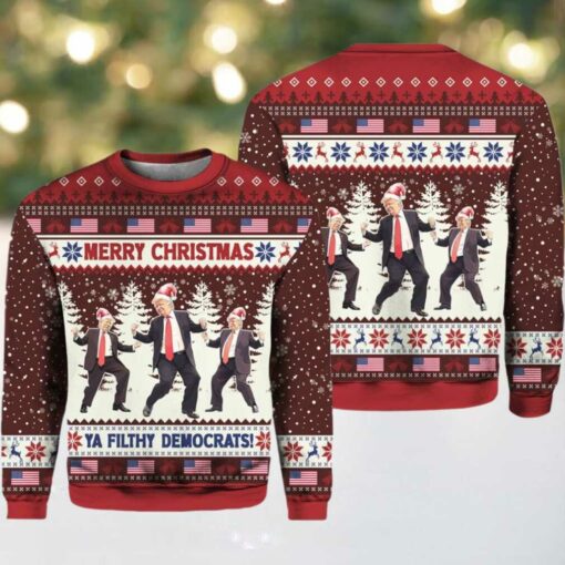 Trump Dancing Merry Christmas Ya Filthy Democrats Ugly Sweater