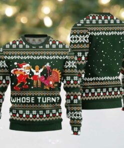 Whose Turn Thanksgiving Day Ugly Sweater