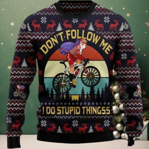2025 Dont Follow Me I Do Stupid Things Santa Ugly Christmas Sweater