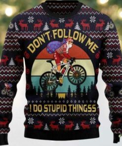 2025 Dont Follow Me I Do Stupid Things Santa Ugly Christmas Sweater