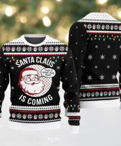 2025 Santa Claus Is Coming Ugly Christmas Sweater