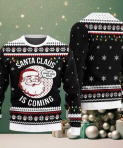 2025 Santa Claus Is Coming Ugly Christmas Sweater