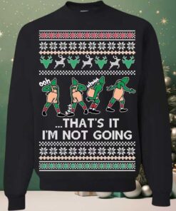 2025 That’s It I’m Not Going Ugly Christmas Sweater