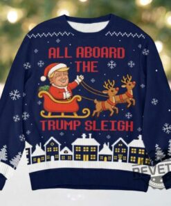 All Aboard The Trump Sleigh Ugly Christmas Sweater