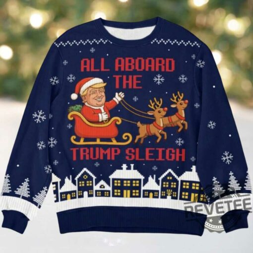 All Aboard The Trump Sleigh Ugly Christmas Sweater