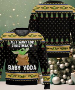 All I Wan For Christmas Is Baby Yoda Ugly Christmas Sweater All I Wan For Christmas Is Baby Yoda Ugly Christmas Sweater