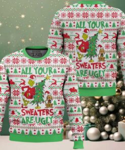 All Your Sweater Are Ugly Grinch Ugly Christmas Sweater All Your Sweater Are Ugly Grinch Ugly Christmas Sweater
