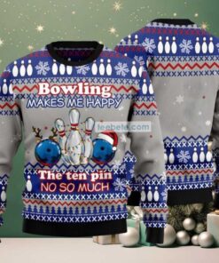 Bowling Makes Me Happy No So Much Ugly Christmas Sweaters Family Grey