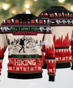 Christmas Is More Time For Hiking Ugly Christmas Sweaters Funny Red, hoodie, sweater, long sleeve and tank top Christmas Is More Time For Hiking Ugly Christmas Sweaters Funny Red