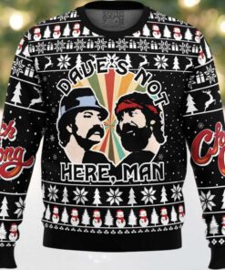 Dave's Not Here Man Cheech and Chong Ugly Christmas Sweater