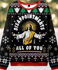 Disappointments All Of You Ugly Christmas Sweater Disappointments All Of You Ugly Christmas Sweater