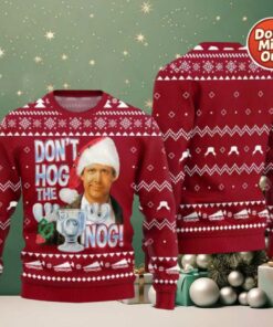 Dont Hog The Nog Clark Griswold Christmas Ugly Sweater