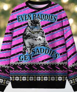 Even Baddies Get Saddies Ugly Christmas Sweater