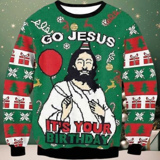 Go Jesus It’s Your Birthday Funny Ugly Christmas Sweater