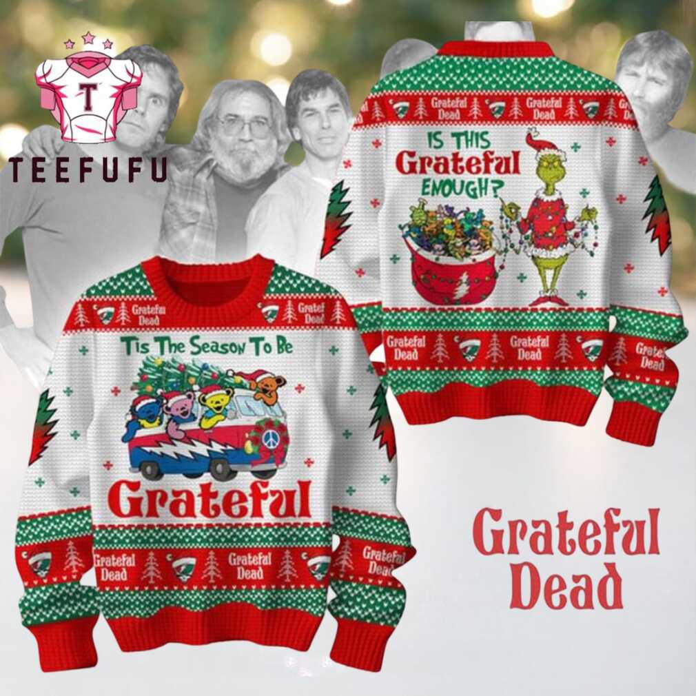 Grateful Dead Is This Grateful Enough The Grinch Christmas Ugly Sweater Grateful Dead Is This Grateful Enough The Grinch Christmas Ugly Sweater