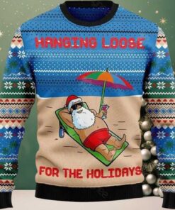 Hang Loose For The Holidays Santa Ugly Christmas Sweater Hang Loose For The Holidays Santa Ugly Christmas Sweater