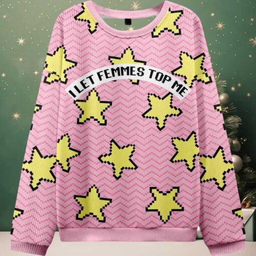 I Let Femmes Top Me Pride Ugly Christmas Sweater