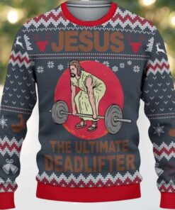 Jesus The Ultimate Deadlifter Ugly Christmas Sweater Jesus The Ultimate Deadlifter Ugly Christmas Sweater
