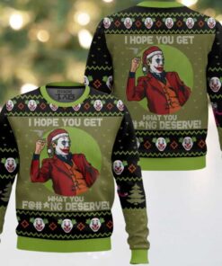 Joker I Hope You Get What You Deserve Ugly Christmas Sweater Joker I Hope You Get What You Deserve Ugly Christmas Sweater
