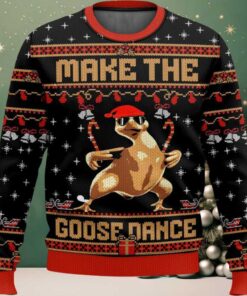 Make The Goose Dance Ugly Christmas Sweater Make The Goose Dance Ugly Christmas Sweater