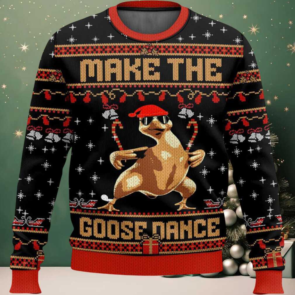 Make The Goose Dance Ugly Christmas Sweater Make The Goose Dance Ugly Christmas Sweater