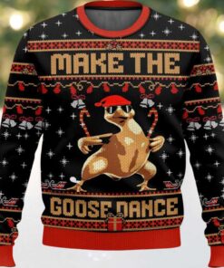 Make The Goose Dance Ugly Christmas Sweater Make The Goose Dance Ugly Christmas Sweater