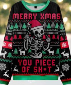 Merry Xmas You Piece Of Shit Ugly Christmas Sweater
