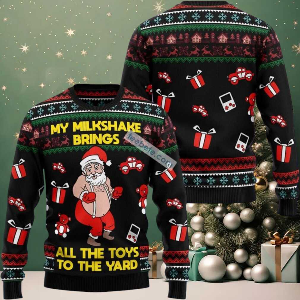 My Milkshake Bring All The Toys To The Year Ugly Christmas Sweater Cheap My Milkshake Bring All The Toys To The Year Ugly Christmas Sweater Cheap