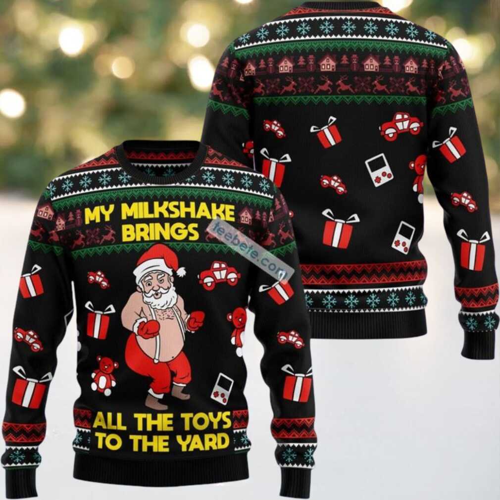 My Milkshake Bring All The Toys To The Year Ugly Christmas Sweater Cheap My Milkshake Bring All The Toys To The Year Ugly Christmas Sweater Cheap