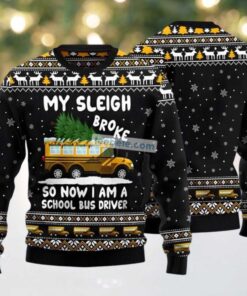My Sleigh Broke So Now Ugly Christmas Sweater Black Funny