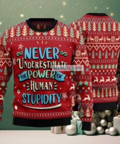 Never Underestimate The Power Ugly Christmas Sweater Red Crazy Never Underestimate The Power Ugly Christmas Sweater Red Crazy