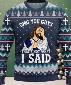 OMG You Guys That Not What I Said Ugly Christmas Sweater OMG You Guys That Not What I Said Ugly Christmas Sweater