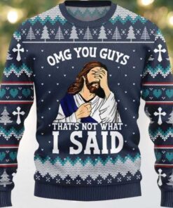 OMG You Guys That Not What I Said Ugly Christmas Sweater OMG You Guys That Not What I Said Ugly Christmas Sweater