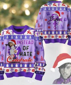 Prince Instead Of Hate Celebrate Christmas 2024 Ugly Sweater