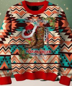 Santa Baby Put Morgan Wallen Under Tree Merry Christmas Sweater