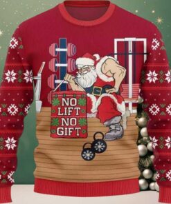 Santa No Lift No Gift Ugly Christmas Sweater Santa No Lift No Gift Ugly Christmas Sweater