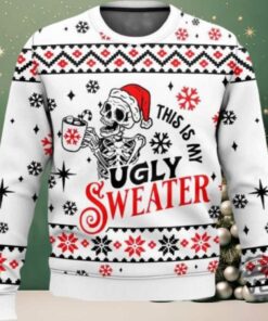 Skeleton This Is My Ugly Sweater Skeleton This Is My Christmas Sweatshirt
