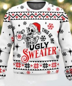 Skeleton This Is My Ugly Sweater Skeleton This Is My Christmas Sweatshirt