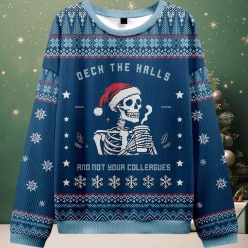 Skull Deck the Halls and Not Your Colleagues Ugly Christmas Sweater