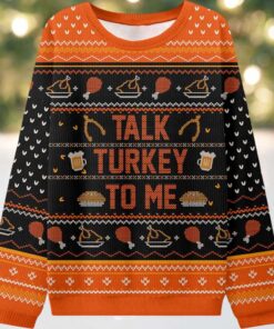 Talk Turkey To Me Ugly Christmas Sweater Talk Turkey To Me Ugly Christmas Sweater