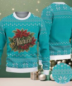 Teal Ugly Christmas Sweater with White Snowflake Pattern Featuring Nurse Poinsettia Wreath