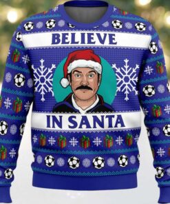 Ted Lasso Believe In Santa Ugly Christmas Sweater Ted Lasso Believe In Santa Ugly Christmas Sweater