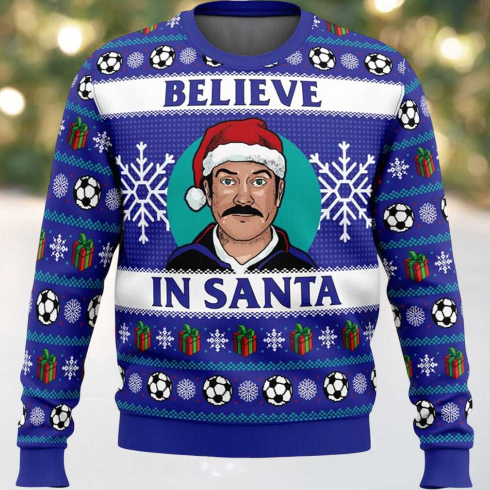 Ted Lasso Believe In Santa Ugly Christmas Sweater Ted Lasso Believe In Santa Ugly Christmas Sweater