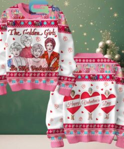 The Golden Girls Be My Valentines 2025 Ugly Sweater